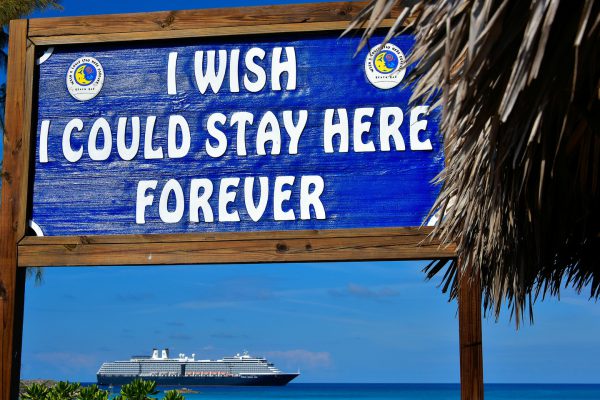 I Wish I Could Stay Here Forever Sign at Half Moon Cay, The Bahamas - Encircle Photos